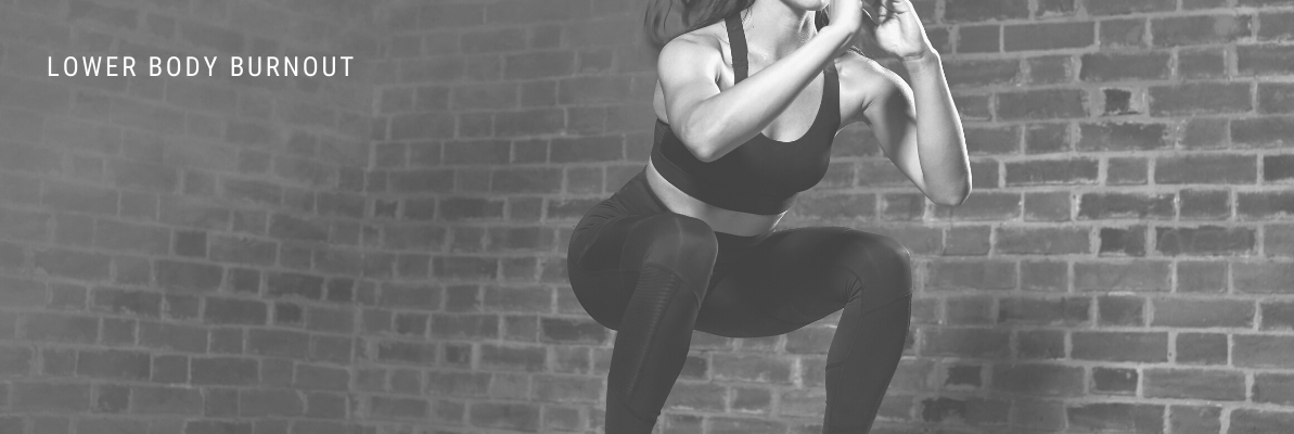Lower Body Burnout